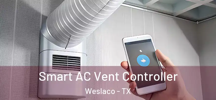 Smart AC Vent Controller Weslaco - TX